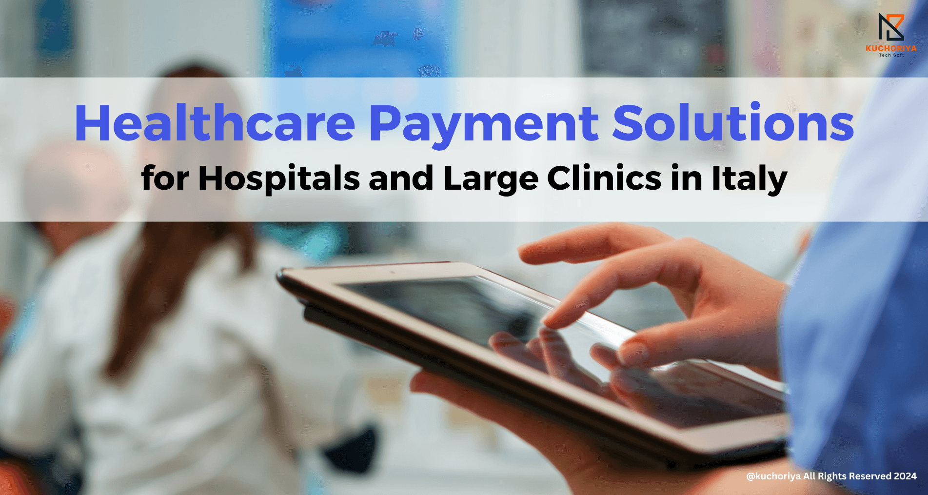 Healthcare Payment Solutions for Hospitals and Large Clinics in Italy