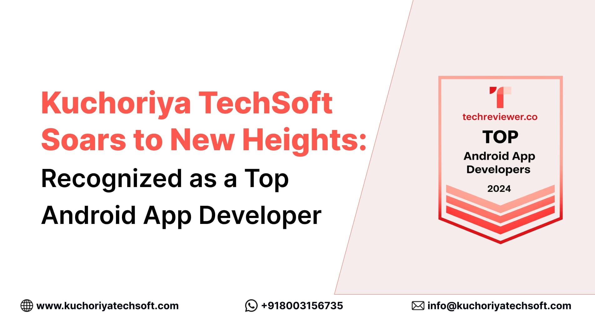 Kuchoriya TechSoft Soars to New Heights: Recognized as a Top Android App Developer in 2024 by Techreviewer.co
