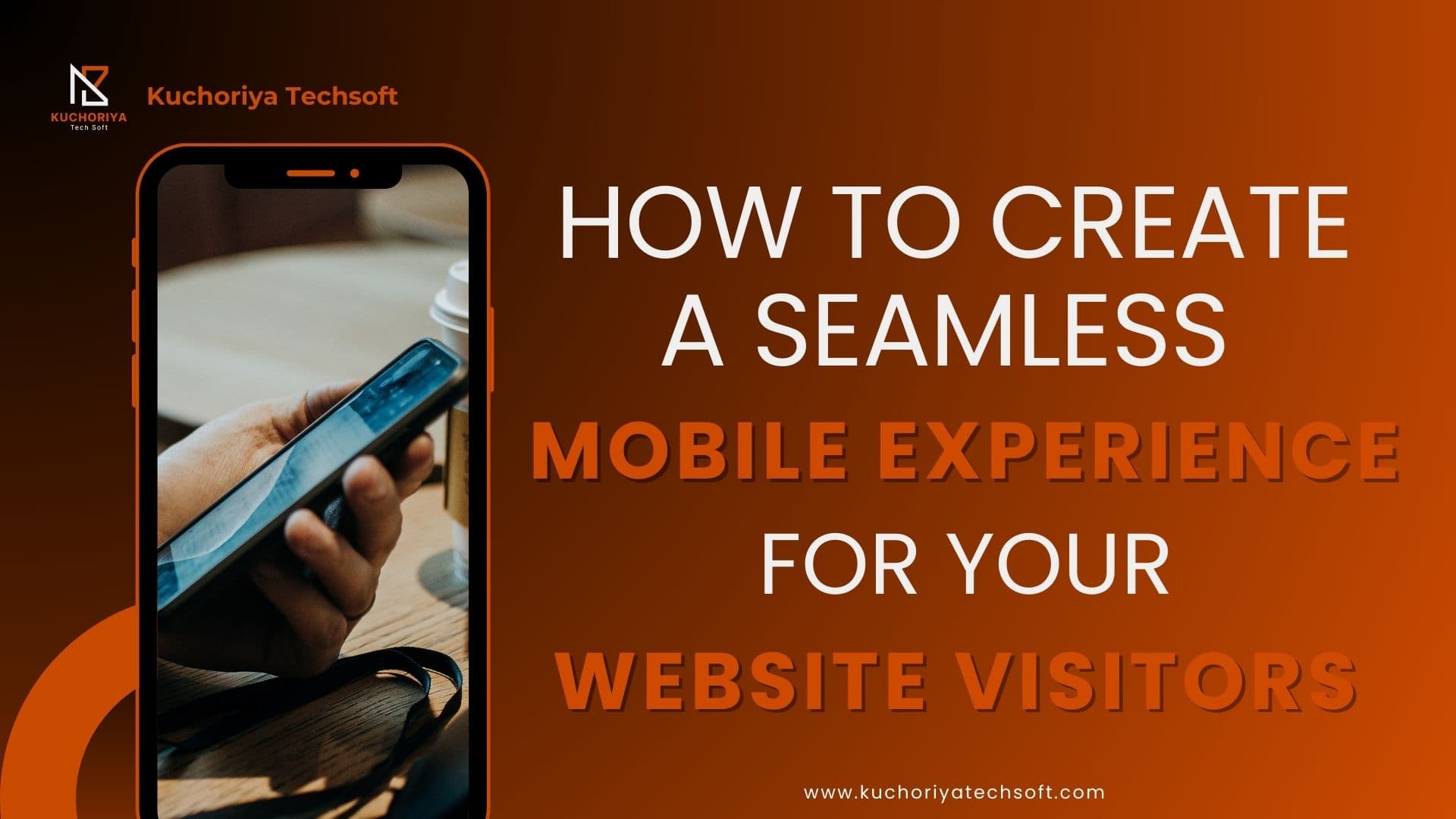 How to Create a Seamless Mobile Experience for Your Website Visitors